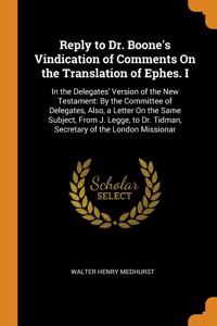 Reply to Dr. Boone's Vindication of Comments On the Translation of Ephes. I