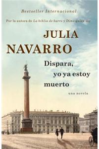 Dispara, Yo YA Estoy Muerto