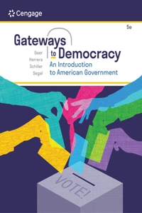 Mindtap for Geer/Herrera/Schiller/Segal's Gateways to Democracy: An Introduction to American Government, 1 Term Printed Access Card