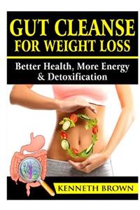 Gut Cleanse For Weight Loss