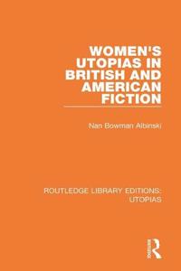 Women's Utopias in British and American Fiction