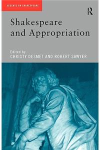 Shakespeare and Appropriation