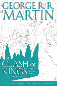 Clash of Kings: The Graphic Novel: Volume Three