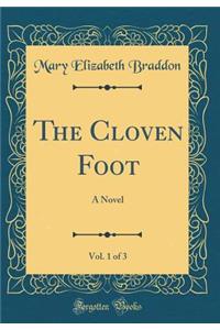 The Cloven Foot, Vol. 1 of 3: A Novel (Classic Reprint)