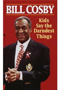 Kids Say the Darndest Things