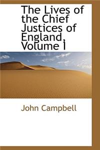 The Lives of the Chief Justices of England, Volume I