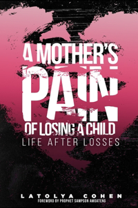 Mother's Pain of Losing A Child