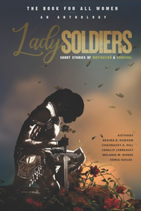 Lady Soldiers, An Anthology