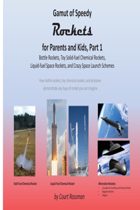 Gamut of Speedy Rockets, for Parents and Kids