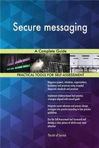 Secure Messaging a Complete Guide