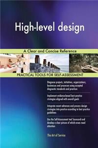 High-level design A Clear and Concise Reference