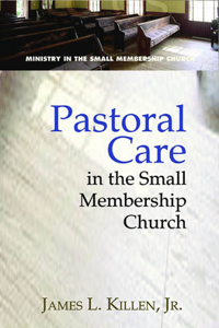 Pastoral Care in the Small Membership Church