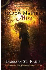 The Shadow Master's Miss