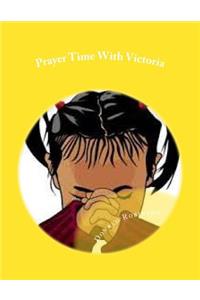 Prayer Time With Victoria