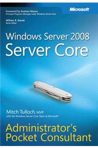 Windows Server 2008 Server Core Administrator's Pocket Consultant