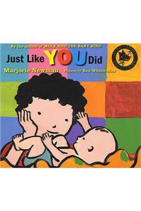 Just Like You Did