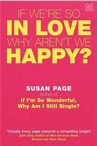 If We're So In Love, Why Aren't We Happy?