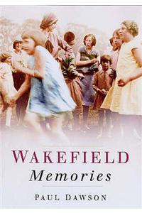 Wakefield Memories