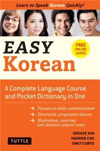 Easy Korean: A Complete Language Course and Pocket Dictionary in One (Companion Online Audio, Dictionary and Manga Included)