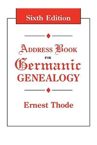 Address Book for Germanic Genealogy. Sixth Edition