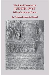 Royal Descents of Judith Ivye, Wife of Anthony Prater