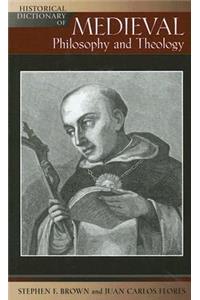 Historical Dictionary of Medieval Philosophy and Theology