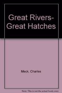 Great Rivers--Great Hatches