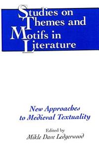 New Approaches to Medieval Textuality