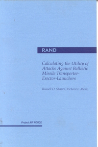 Calculating the Utility of Attacks Against Ballistic Missile Transproter-Erector-Launchers