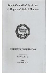 Grand Council of the Order of Royal and Select Masters Ceremony of Installation Ritual No. 2