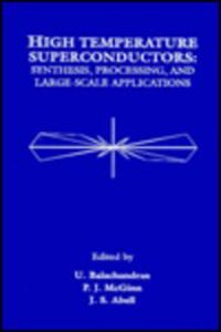 High Temperature Superconductors: Synthesis, Processing and Large-Scale Applications