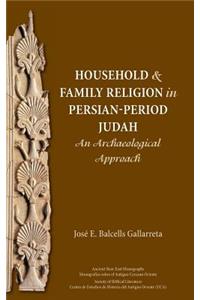 Household and Family Religion in Persian-Period Judah