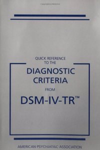 Quick Reference to the Diagnostic Criteria from DSM-IV-TR
