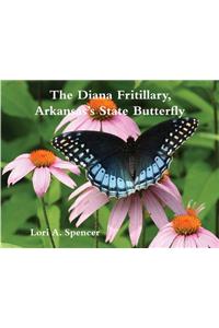 The Diana Fritillary, Arkansas’s State Butterfly