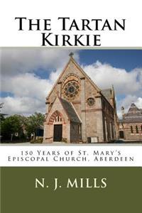 Tartan Kirkie: 150 Years of St. Mary's Episcopal Church, Aberdeen