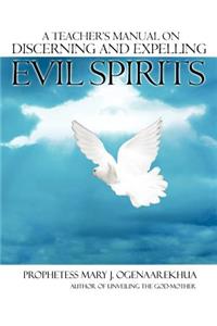 Teacher's Manual on Discerning and Expelling Evil Spirits