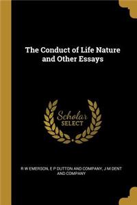 Conduct of Life Nature and Other Essays