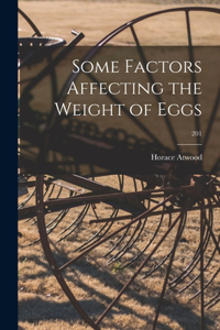 Some Factors Affecting the Weight of Eggs; 201