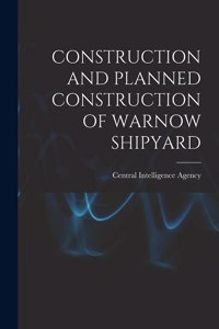 Construction and Planned Construction of Warnow Shipyard