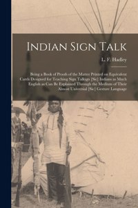 Indian Sign Talk [microform]