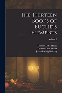 Thirteen Books of Euclid's Elements; Volume 2