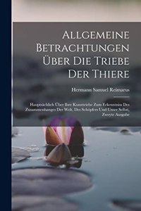 Allgemeine Betrachtungen Über Die Triebe Der Thiere