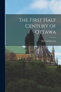 First Half Century of Ottawa