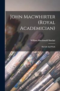 John Macwhirter (royal Academician)