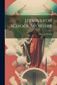 Hymns for School Worship