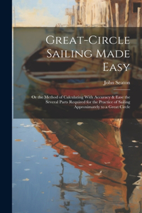 Great-Circle Sailing Made Easy