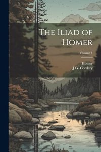Iliad of Homer; Volume 1