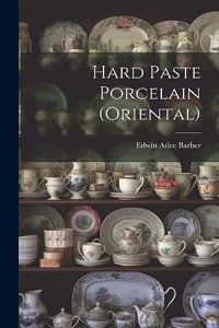 Hard Paste Porcelain (Oriental)