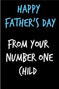 Happy Father's Day From Your Number One Child