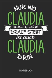 Nur wo Claudia drauf steht - Notizbuch